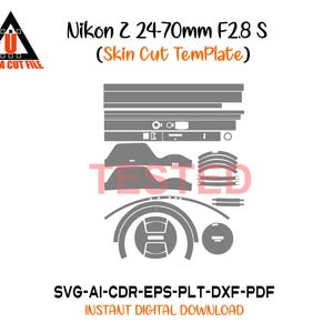 Peut inclure: Un modèle numérique pour la peau d'un objectif Nikon Z 24-70mm F2.8 S, avec des formes découpées grises. L'image comprend le texte "Nikon Z 24-70mm F2.8 S (Skin Cut Template)" et "ULTRA CUT FILE". Disponible en formats SVG, AI, CDR, EPS, PLT, DXF et PDF.