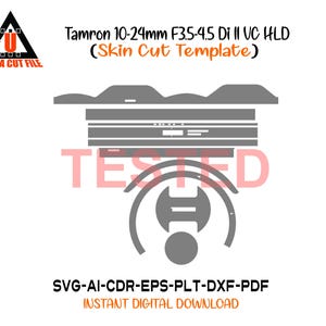 Peut inclure: Graphique numérique d'un modèle de découpe de peau d'objectif. Le design est gris et comprend le texte "Tamron 10-24mm F3.5-4.5 Di II VC HLD" et "Skin Cut Template". L'image comprend également le texte "TESTED" et "ULTRA CUT FILE".
