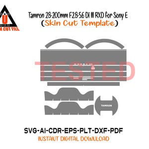Peut inclure: Un modèle numérique pour un objectif Tamron 28-200mm F2.8-5.6 Di III RXD pour Sony E, appelé "Skin Cut Template". Le design est gris et comprend le logo Ultra Cut File et le texte : SVG-AI-CDR-EPS-PLT-DXF-PDF INSTANT DIGITAL DOWNLOAD.