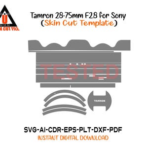 Peut inclure: Un modèle de fichier de découpe numérique gris pour un objectif Tamron 28-75mm F2.8 pour les appareils photo Sony. Le design comprend le texte "TESTED" et "TAMRON", ainsi que les formats de fichiers SVG, AI, CDR, EPS, PLT, DXF et PDF. Le logo Ultra Cut File est en haut à gauche.