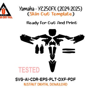 Könnte beinhalten: Schwarze Skin-Cut-Vorlage für Yamaha YZ250FX (2024-2025) mit dem Text "Ready for Cut And Print". Enthält den Text "TESTED" und Dateiformate: SVG-AI-CDR-EPS-PLT-DXF-PDF. Sofortiger digitaler Download.
