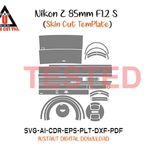 Peut inclure: Un modèle numérique pour une peau d'appareil photo Nikon Z 85mm F1.2 S, avec diverses formes découpées grises. L'image comprend le texte "Nikon Z 85mm F1.2 S (Skin Cut Template)" et "ULTRA CUT FILE". Le mot "TESTED" est estampillé sur l'image.