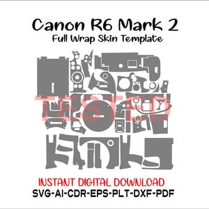 Canon R6 Mark II skin template vector skin die cuts skin layout skin die cuts file svg skin Cricut Silhouette Canon R6 Mark II Skin cut file