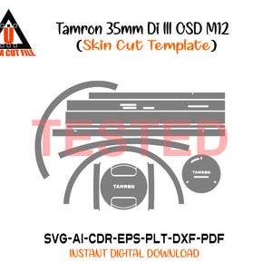 Peut inclure: Un modèle numérique pour une peau d'objectif Tamron 35mm Di III OSD M12, avec des contours gris et noirs des composants de l'objectif. Le design comprend le texte "Tamron 35mm Di III OSD M12" et "Skin Cut Template". Les formats de fichiers sont SVG, AI, CDR, EPS, PLT, DXF et PDF.