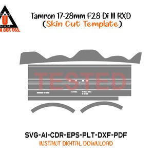 Peut inclure: Un modèle numérique pour une peau d'objectif Tamron 17-28mm F2.8 Di III RXD, avec un design gris et le mot "TESTED" superposé. L'image comprend le logo Ultra Cut File et les informations sur le type de fichier : SVG-AI-CDR-EPS-PLT-DXF-PDF.