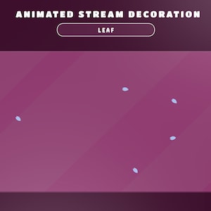 Leaf Animated Stream Decoration, Leaf Decoration, Animated Nature Overlay, Flower Twitch, Kawaii Overlay , Twitch Graphics, Aesthetic Stream