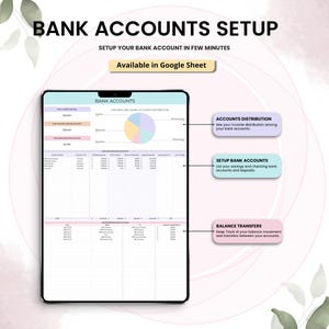 May include: A digital tablet displays a spreadsheet titled "Bank Accounts" with financial data, charts, and tables. The text reads "Bank Accounts Setup" and "Available in Google Sheet."