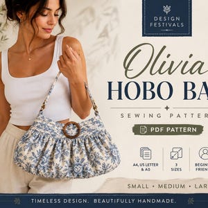 May include: A sewing pattern for an Olivia hobo bag featuring a blue and white floral print fabric, a circular wooden handle, and text including Design Festivals, Olivia Hobo Bag, PDF Pattern, A4, US Letter, A0, 3 sizes, and beginner friendly.