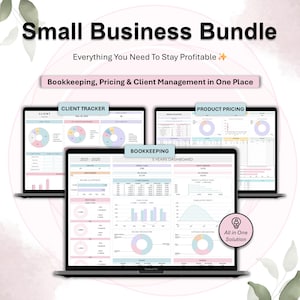 May include: A digital small business bundle featuring three laptop screens displaying financial dashboards. Text includes Small Business Bundle, Everything You Need To Stay Profitable, Bookkeeping, Pricing & Client Management, Client Tracker, Product Pricing, and All in One Solution.
