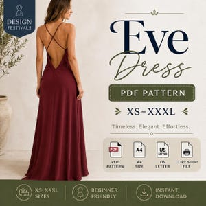 Puede incluir: Un vestido largo color burdeos con espalda descubierta y tirantes finos cruzados. El texto dice Eve Dress PDF PATTERN XS-XXXL. Incluye iconos para formatos de archivo PDF, A4, US Letter y Copy Shop para este patrón de costura.