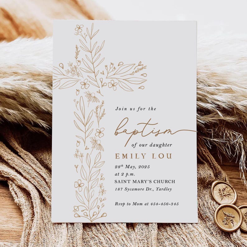 May include: A baptism invitation card featuring a gold floral cross on a pale grey background. The text reads "Join us for the baptism of our daughter Emily Lou" with date, time, and location details. RSVP information is also included.