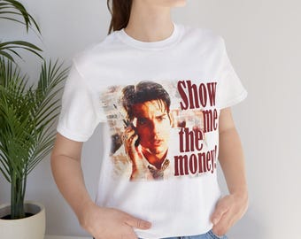 Show me the money meme Jerry Maguire movie fan art Tom Cruise Unisex Tee Shirt for Tom Cruise fans