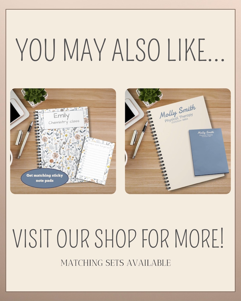 May include: The image showcases two spiral-bound notebooks and matching notepads. One notebook is labeled "Emily Chemistry class" and the other "Molly Smith Physical Therapy". The image also includes the text "YOU MAY ALSO LIKE..." and "VISIT OUR SHOP FOR MORE! MATCHING SETS AVAILABLE".