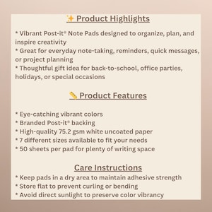 May include: A product information sheet for Post-it&reg; Note Pads. The text highlights product features, including vibrant colors, high-quality paper, and multiple sizes. It also provides care instructions for maintaining the pads.