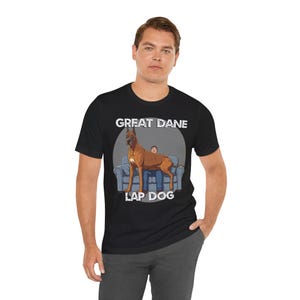 Great Dane Lap Dog Unisex Tee - Hilarious Dog Lover Graphic T-Shirt for Great Dane Owners and Breeders