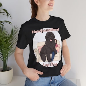 Newfoundland Lap Dog Unisex Tee - Funny Dog Lover Shirt