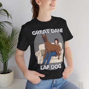 Great Dane Lap Dog Unisex Jersey Tee - Funny Perfect Gift for Dog Lovers, Great Dane Owners and Breeders