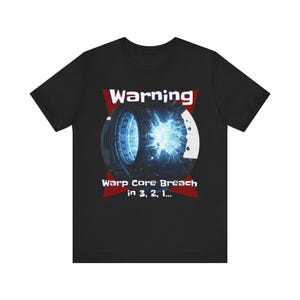 Warning Warp Core Breach T-Shirt: Geeky Sci-Fi Trekkie Tee