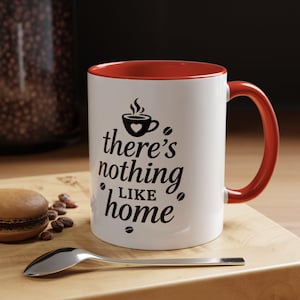 Cozy Home Accent Coffee Mug | Perfect Gift for Coffee Lovers, Home Warmth, Kitchen Decor, Housewarming, Personalized