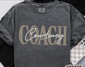 Personalized Coach Embroidered Shirt, Custom Name Embroidered TShirt, Custom Coach Tee, Cheer Coach Shirt, Coach Name Crewneck, Team Coach