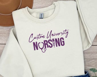Embroidered Custom Nursing School Sweatshirt, Custom Nursing Student Gift, Future Nurse University, Emroidery College Of Nursing Sweater