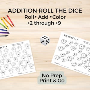 May include: An educational math activity set featuring two printable worksheets with penguin and sheep illustrations, a six-sided die, and six colored crayons. The text reads ADDITION ROLL THE DICE, Roll Add Color, +2 through +9, and No Prep Print & Go.