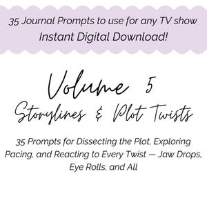 Può includere: Grafica per download digitale con testo: "35 suggerimenti per il diario da utilizzare per qualsiasi programma TV, download digitale istantaneo!" e "Volume 5 Storylines & Plot Twists". Include suggerimenti per sezionare la trama, esplorare il ritmo e reagire ai colpi di scena.