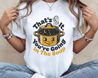 „Du gehst in die Suppe“-T-Shirt (Weirdcore), lustiges abstraktes Internet-Meme-T-Shirt, sarkastisches Retro-T-Shirt in bequemen Farben