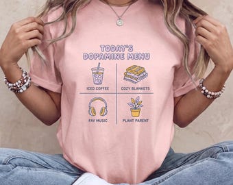 Dopamin-Menü Neurodiversitäts-Pride-T-Shirt, süßes ADHS-Affirmations-T-Shirt mit Grafik, gemütliches Selbstfürsorge-T-Shirt in Wohlfühlfarben