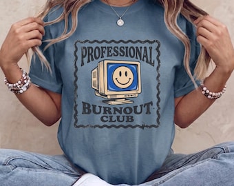 Professionelles Burnout-Club-Homeoffice-T-Shirt, lustiges Satire-Shirt für Remote-Arbeiter, sarkastisches T-Shirt für die Freizeit