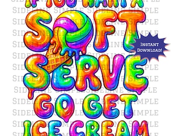 If You Want Soft Serve Go Get Ice Cream – Drippy Neon Volleyball PNG