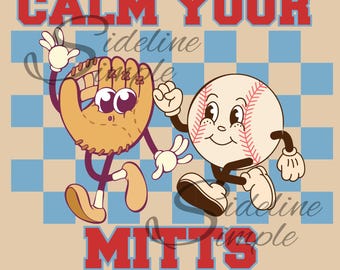 Calm Your Mitts PNG: Retro Baseball Glove Graphic (Digital Download