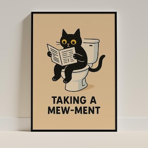 Funny Bathroom Cat Poster – Taking a Mew-ment – Black Cat Print, Gift for Her, Funny Cat Painting, Bathroom Cat Art