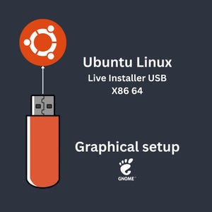 May include: A red USB drive with a white USB connector. The drive is labelled "Ubuntu Linux Live Installer USB X86 64". The drive is connected to a red circle with a white logo of a stylised human figure. The text "Graphical setup" is below the drive. The text "GNOME" is below the text "Graphical setup".