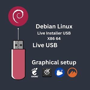 May include: A pink USB drive with a Debian Linux logo, text that reads "Debian Linux Live Installer USB X86 64 Live USB", and the text "Graphical setup" with icons for GNOME, KDE, Xfce, and LXDE.
