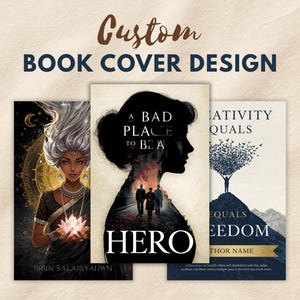 Puede incluir: Diseño de portada de libro personalizado con tres portadas. Una portada muestra a una mujer con cabello plateado, otra tiene una silueta con el texto "A Bad Place to Be a Hero", y la tercera tiene un árbol con el texto "Creativity Equals Freedom".