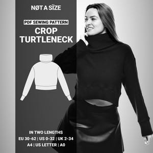 May include: Black and white image of a woman wearing a black crop turtleneck and skirt. The image includes text that reads "NØT A SIZE", "PDF SEWING PATTERN", "CROP TURTLENECK", and size information in EU, US, and UK sizes.