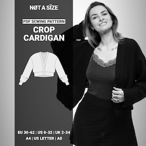 May include: Black and white image of a woman wearing a black cardigan and skirt. The image also features a diagram of a crop cardigan and text that reads "NØT A SIZE", "PDF SEWING PATTERN", "CROP CARDIGAN", and size information.
