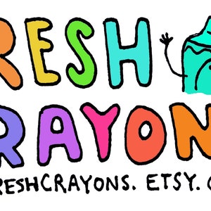 May include: A logo for Fresh Crayons, an Etsy shop, featuring the words "Fresh Crayons" in rainbow colors with a cartoon crayon character with arms and a happy face. The text "FRESHCRAYONS. ETSY.COM" is below the logo.