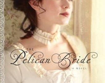 The Pelican Bride | Gulf Coast Chronicles Book 1