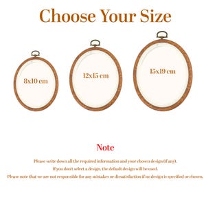 May include: Three oval embroidery hoops with wooden frames are displayed, each with a different size: 8x10 cm, 12x15 cm, and 15x19 cm. The text "Choose Your Size" is at the top. Below the hoops, the word "Note" is written, followed by instructions.