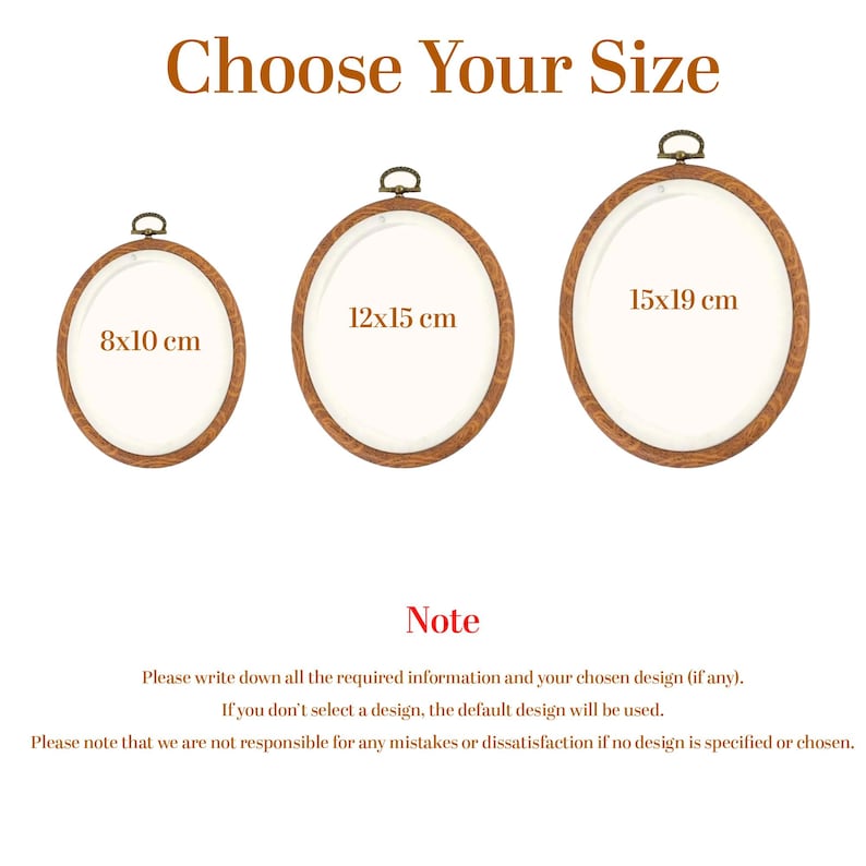 May include: Three oval embroidery hoops with wooden frames are displayed, each with a different size: 8x10 cm, 12x15 cm, and 15x19 cm. The text "Choose Your Size" is at the top. Below the hoops, the word "Note" is written, followed by instructions.
