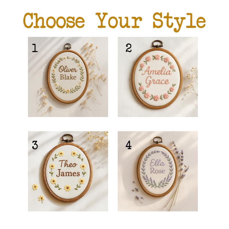 May include: Four embroidered name hoops with wooden frames. Each hoop features a different name and floral design: Oliver Blake, Amelia Grace, Theo James, and Ella Rose. The text "Choose Your Style" is at the top.