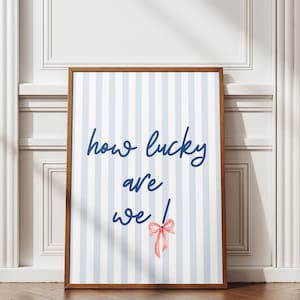 How Lucky Are We Print, blue Stripes Wall Art, Preppy Quote Poster, Trendy Dorm Room Decor| Coastal wall art, Preppy dorm , digital download