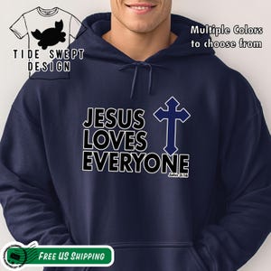 Jesus Loves Everyone Christian Hoodie, Christian Sweatshirt