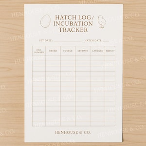 May include: A printable hatch log and incubation tracker with a brown border and a chick illustration. The tracker has columns for egg number, breed, source, set date, candled, and hatch. The text "Henhouse & Co." is at the bottom of the page.