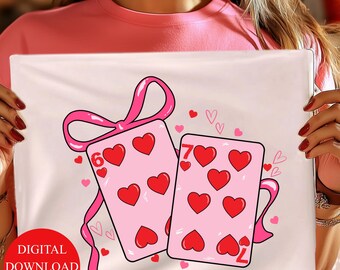 Six Seven Happy Valentines Day Tshirt Design - Playing Cards Valentine 67 Graphic - Preppy 6 7 PNG - Trendy Shirt Download Sublimation