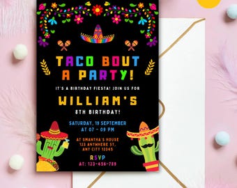 May include: A black invitation card with the text "TACO BOUT A PARTY!" and "WILLIAM'S 8TH BIRTHDAY!" in colorful letters. The card features festive illustrations of cacti wearing sombreros, maracas, and floral decorations, with an envelope in the background.