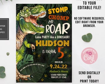 May include: A 5x7 inch dinosaur birthday party invitation with a green dinosaur illustration. The text reads "Stomp, Chomp and Roar, Come party like a dinosaur! Hudson is turning 5. Join us on 9.24.22 at Hudson's House, 123456 Your Street, Your City, ST 12345".