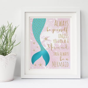 Mermaid Printable 8x10 Print, Instant Download, Always Be Yourself ...
